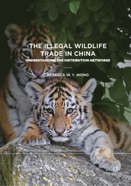 Rebecca W. Y. Wong - Illegal Wildlife Trade in China, E-bok