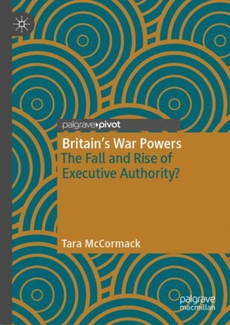 Tara McCormack - Britain's War Powers, E-bok
