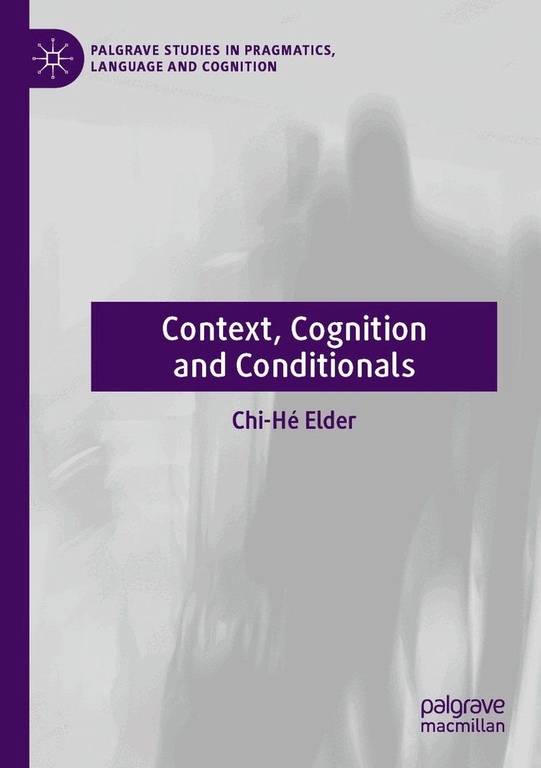 Chi-Hé Elder - Context, Cognition and Conditionals, Häftad