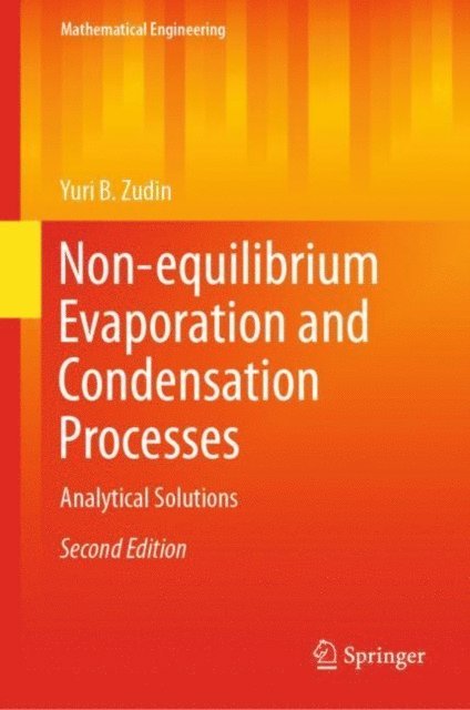 Yuri B. Zudin - Non-equilibrium Evaporation and Condensation Processes, E-bok