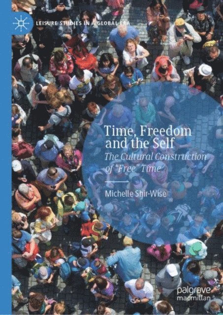 Michelle Shir-Wise - Time, Freedom and the Self, E-bok