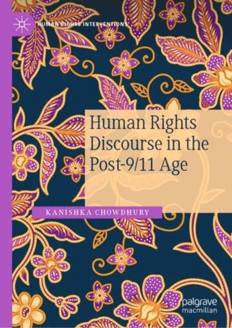 Kanishka Chowdhury - Human Rights Discourse in the Post-9/11 Age, E-bok