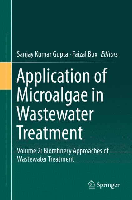 Faizal Bux, Sanjay Kumar Gupta - Application of Microalgae in Wastewater Treatment, E-bok
