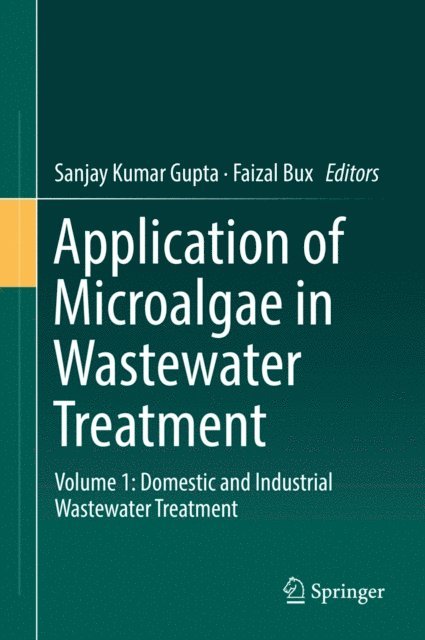Faizal Bux, Sanjay Kumar Gupta - Application of Microalgae in Wastewater Treatment, E-bok