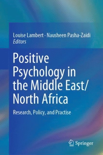 Nausheen Pasha-Zaidi, Louise Lambert - Positive Psychology in the Middle East/North Africa, E-bok