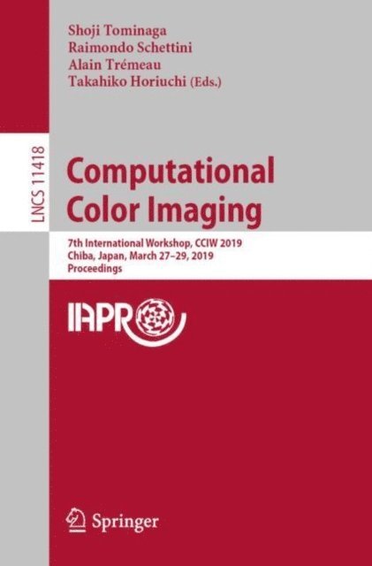 Takahiko Horiuchi, Alain Tremeau, Raimondo Schettini, Shoji Tominaga - Computational Color Imaging, E-bok