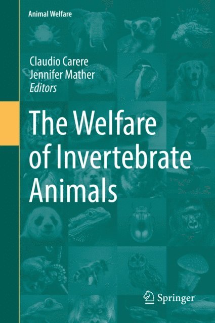 Jennifer Mather, Claudio Carere - Welfare of Invertebrate Animals, E-bok