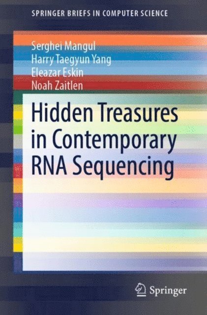 Noah Zaitlen, Eleazar Eskin, Harry Taegyun Yang, Serghei Mangul - Hidden Treasures in Contemporary RNA Sequencing, E-bok