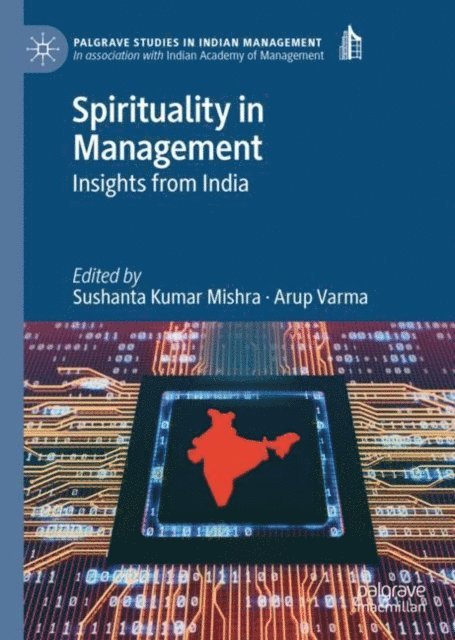 Arup Varma, Sushanta Kumar Mishra - Spirituality in Management, E-bok