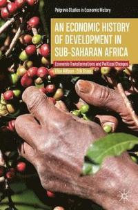 An Economic History of Development in sub-Saharan Africa