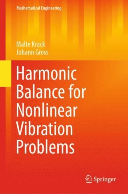 Johann Gross, Malte Krack - Harmonic Balance for Nonlinear Vibration Problems, E-bok