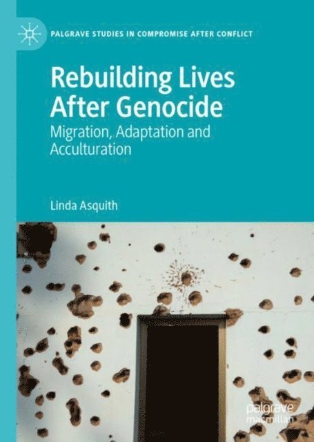 Linda Asquith - Rebuilding Lives After Genocide, E-bok