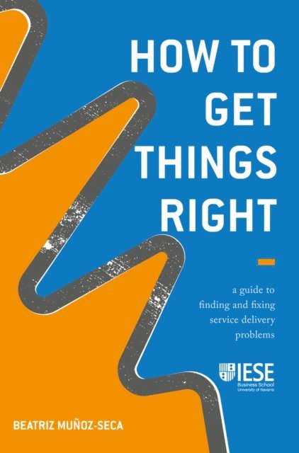 Beatriz Munoz-Seca - How to Get Things Right, E-bok