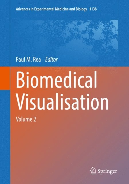 Paul M. Rea - Biomedical Visualisation, E-bok