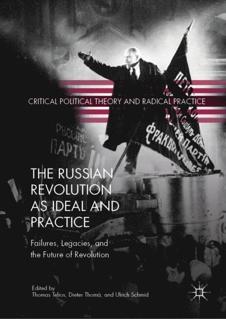 Ulrich Schmid, Dieter Thoma, Thomas Telios - Russian Revolution as Ideal and Practice, E-bok