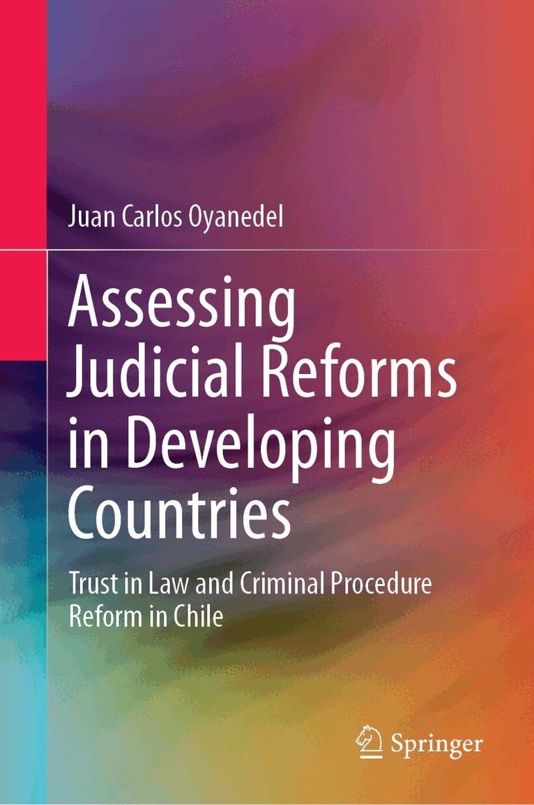 Juan Carlos Oyanedel - Assessing Judicial Reforms in Developing Countries, Inbunden