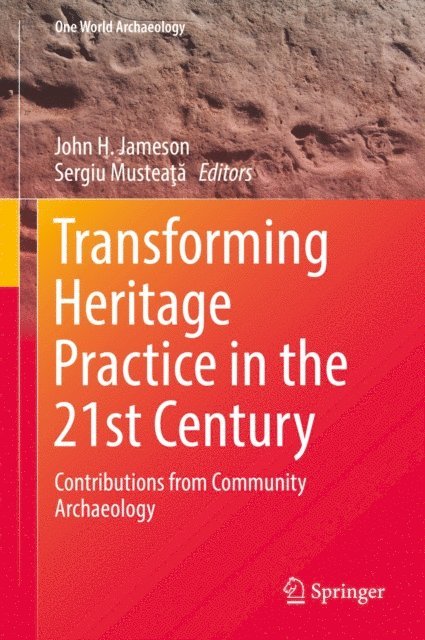 Sergiu Musteata, John H. Jameson - Transforming Heritage Practice in the 21st Century, E-bok