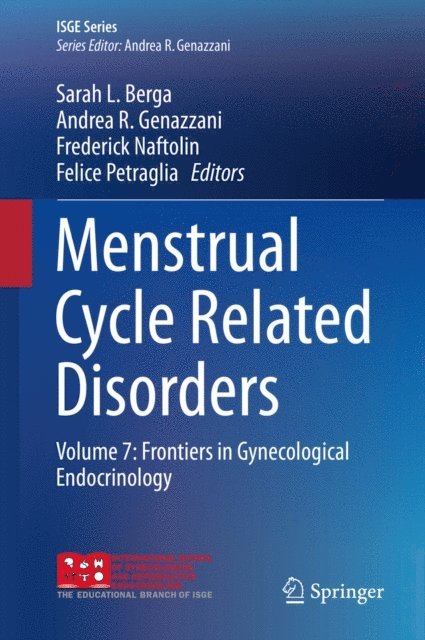 Felice Petraglia, Frederick Naftolin, Andrea R. Genazzani, Sarah L. Berga - Menstrual Cycle Related Disorders, E-bok