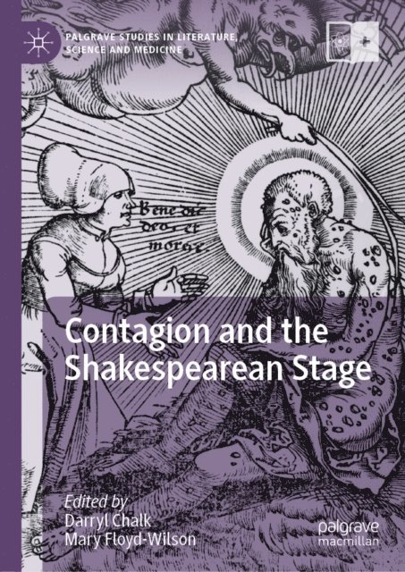Mary Floyd-Wilson, Darryl Chalk - Contagion and the Shakespearean Stage, E-bok