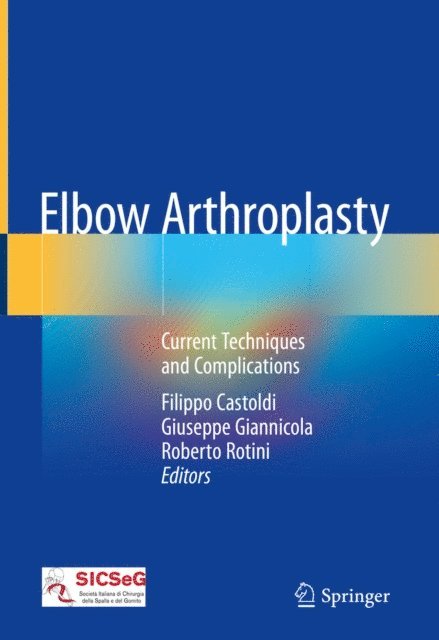 Roberto Rotini, Giuseppe Giannicola, Filippo Castoldi - Elbow Arthroplasty, E-bok. Tillgänglighet: Lägg i varukorg
