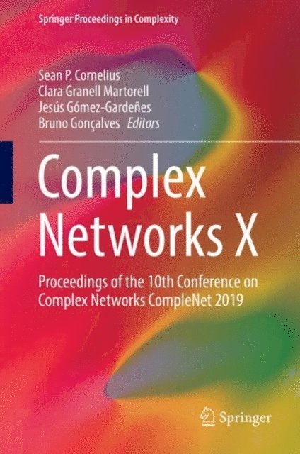Bruno Goncalves, Jesus Gomez-Gardenes, Clara Granell Martorell, Sean P. Cornelius - Complex Networks X, E-bok