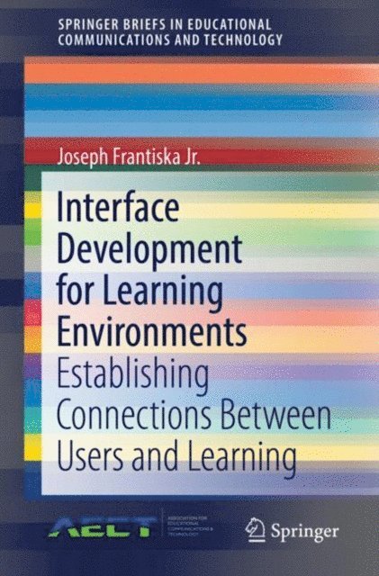 Joseph Frantiska Jr. - Interface Development for Learning Environments, E-bok