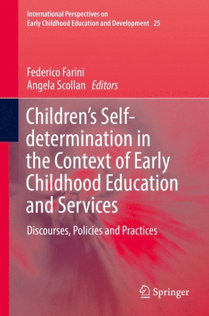 Angela Scollan, Federico Farini - Children's Self-determination in the Context of Early Childhood Education and Services, E-bok