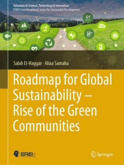 Aliaa Samaha, Salah El-Haggar - Roadmap for Global Sustainability - Rise of the Green Communities, E-bok