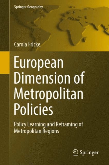 Carola Fricke - European Dimension of Metropolitan Policies, E-bok