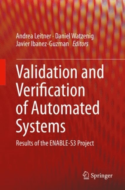Javier Ibanez-Guzman, Daniel Watzenig, Andrea Leitner - Validation and Verification of Automated Systems, E-bok
