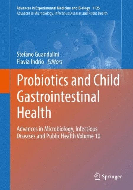 Flavia Indrio, Stefano Guandalini - Probiotics and Child Gastrointestinal Health, E-bok