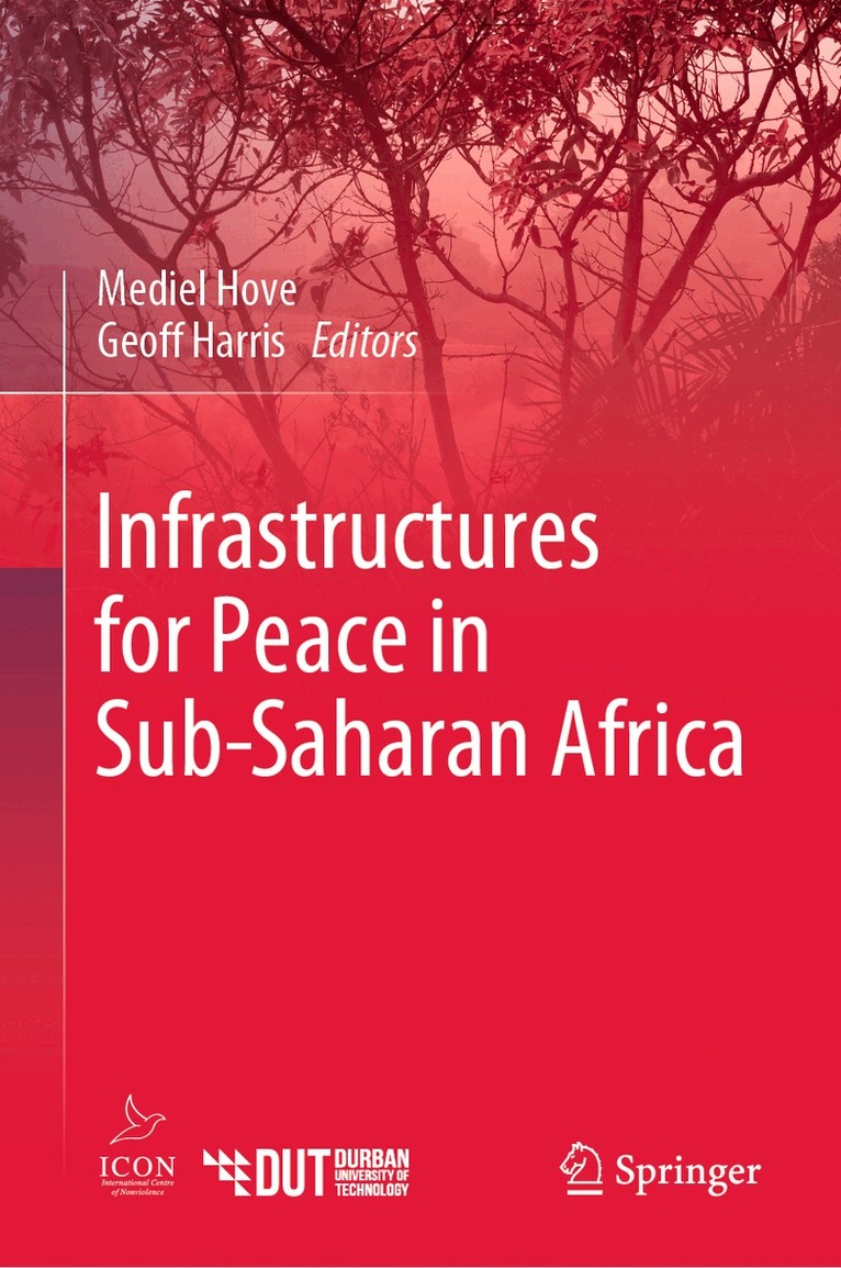 Mediel Hove, Geoff Harris - Infrastructures for Peace in Sub-Saharan Africa, Inbunden