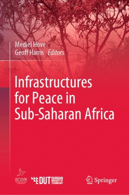 Geoff Harris, Mediel Hove - Infrastructures for Peace in Sub-Saharan Africa, E-bok