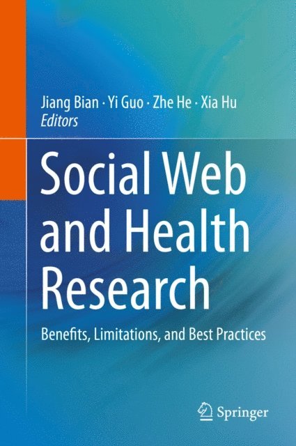 Xia Hu, Zhe He, Yi Guo, Jiang Bian - Social Web and Health Research, E-bok