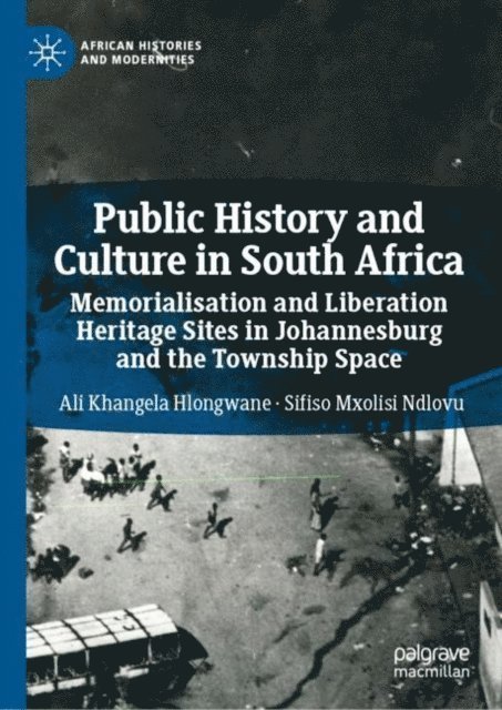 Sifiso Mxolisi Ndlovu, Ali Khangela Hlongwane - Public History and Culture in South Africa, E-bok. Tillgänglighet: Lägg i varukorg