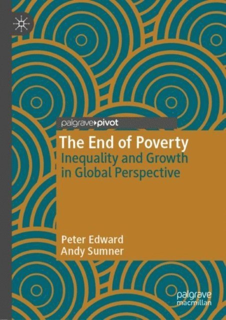 Andy Sumner, Peter Edward - End of Poverty, E-bok