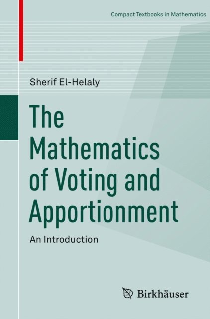 Sherif El-Helaly - Mathematics of Voting and Apportionment, E-bok