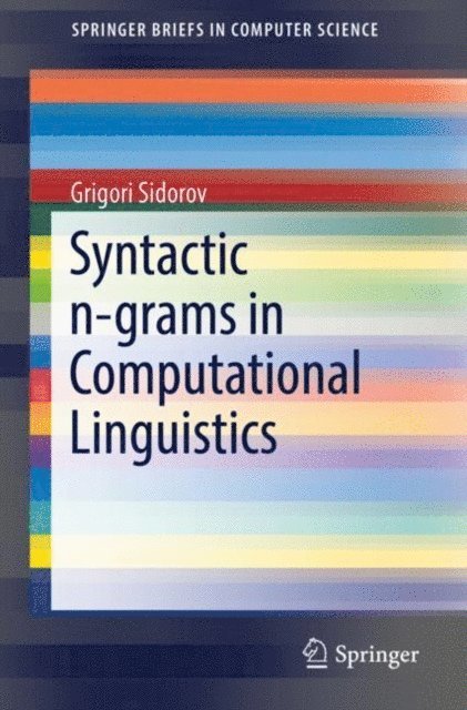 Grigori Sidorov - Syntactic n-grams in Computational Linguistics, E-bok