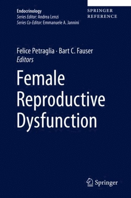 Bart C. Fauser, Felice Petraglia - Female Reproductive Dysfunction, E-bok