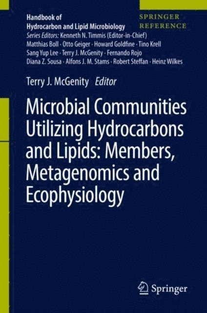 Terry J. McGenity - Microbial Communities Utilizing Hydrocarbons and Lipids: Members, Metagenomics and Ecophysiology, E-bok