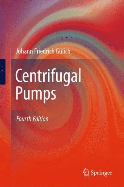 Johann Friedrich Gulich - Centrifugal Pumps, E-bok