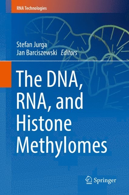 Jan Barciszewski, Stefan Jurga - DNA, RNA, and Histone Methylomes, E-bok