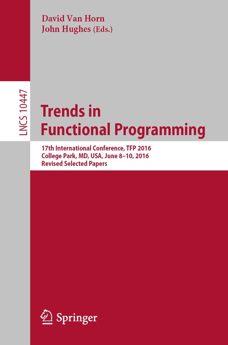 David Van Horn, John Hughes - Trends in Functional Programming, Häftad