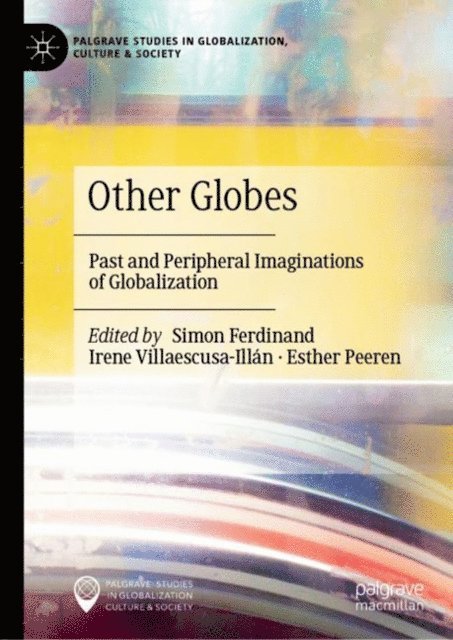 Esther Peeren, Irene Villaescusa-Illan, Simon Ferdinand - Other Globes, E-bok