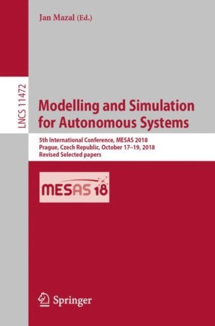 Jan Mazal - Modelling and Simulation for Autonomous Systems, E-bok