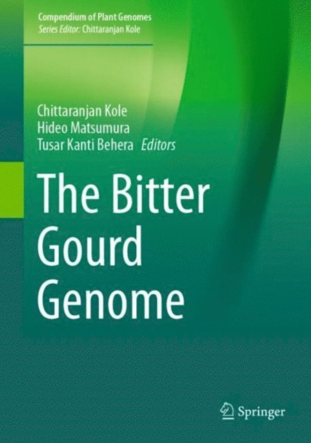 Tusar Kanti Behera, Hideo Matsumura, Chittaranjan Kole - Bitter Gourd Genome, E-bok