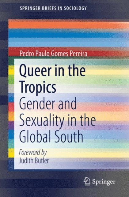 Pedro Paulo Gomes Pereira - Queer in the Tropics, E-bok