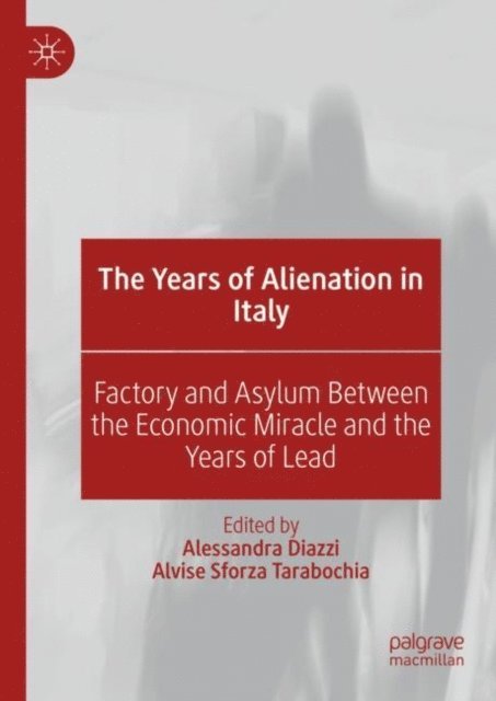 Alvise Sforza Tarabochia, Alessandra Diazzi - Years of Alienation in Italy, E-bok