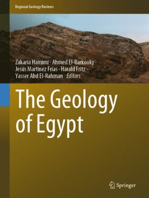 Yasser Abd El-Rahman, Harald Fritz, Jesus Martinez Frias, Ahmed El-Barkooky, Zakaria Hamimi - Geology of Egypt, E-bok