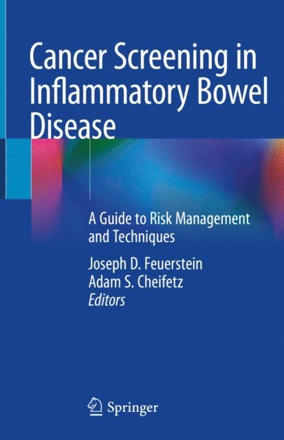 Adam S. Cheifetz, Joseph D. Feuerstein - Cancer Screening in Inflammatory Bowel Disease, E-bok